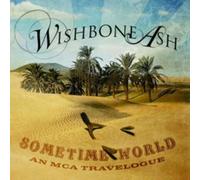 Wishbone Ash Sometime World: An MCA Travelogue (CD) Album