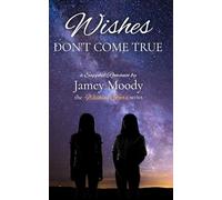 Wishes Don't Come True: A Second Chance Sapphic Romance