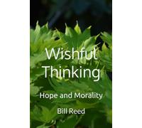 Wishful Thinking: Hope and Morality