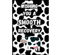 Wishing You a Smooth Recovery: A Moo-d Lifting Journal for Healing and Positivity