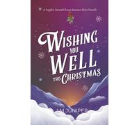 Wishing You Well This Christmas: A Sapphic Second-Chance Romance Novella