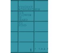 Wislawa Szymbors Vincent Kohlbecher: Its Flower is Hard to Fi (Copertina rigida)