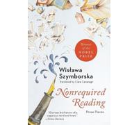 Wislawa Szymborska Nonrequired Reading (Tascabile)
