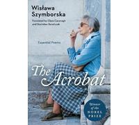 Wislawa Szymborska The Acrobat (Tascabile)