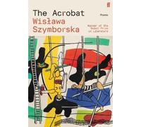 Wislawa Szymborska The Acrobat (Tascabile)
