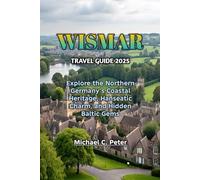 WISMAR TRAVEL GUIDE 2025