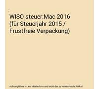 WISO steuer:Mac 2016 [für Steuerjahr 2015 / Frustfreie Verpackung]