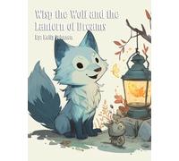 Wisp the Wolf and the Lantern of Dreams