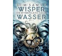 Wisperwasser, Die Mymengard-Saga Band 3: Epische High Fantasy-Reihe über eine Wasserwelt, angelehnt an nordische Mythologie