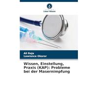 Wissen, Einstellung, Praxis (KAP): Probleme bei der Masernimpfung