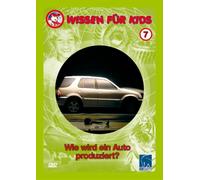 Wissen für Kids 7 - Wie wird ein Auto produziert?