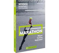 Wissen Kompakt Outdoor Marathon: Wissen, Training, Motivation