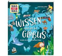 Wissen rund um den Globus. 46 Karten, die uns die Welt nach Hause bringen