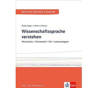 Wissenschaftssprache verstehen: Wortschatz - Grammatik - Stil - Lesestrategien. Lehr- und Arbeitsbuch: 1