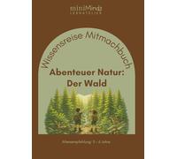 Wissensreise Mitmachbuch: Abenteuer Natur: der Wald