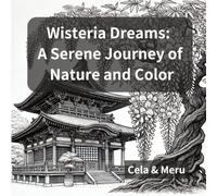 Wisteria Dreams: A Serene Journey of Nature and Color