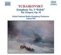 Wit Antoni - Tchaikovsky - Symphony No 3 'Polish' / The Tempest, Op 18