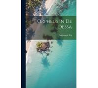 Wit Augusta De Orpheus In De Dessa (Copertina rigida)