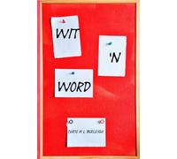 Wit 'n Word: Wry thoughts, word play, and witty one-liners