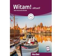 Witam! aktuell A1. Kursbuch und Arbeitsbuch mit Audios online: Der Polnischkurs