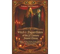 Witch and Pagan Elders of the 21st Century: Present and Future
