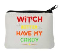 Witch Better Have My Candy - Portamonete in neoprene con grafica divertente di Halloween, 10 x 11 cm, colore: Bianco, bianco, Taglia unica