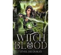 Witch Blood - 3. L'éveil des oubliés