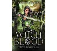 Witch Blood - 3. L'éveil des oubliés