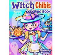 Witch Chibis Coloring Book: Spooky Kawaii Characters to Color, Halloween Activities, Cute and Cozy Fall Images