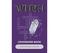 Witch Crossword Book: 50 Witchy Puzzles Inspired by Symbols, Crystals & Mystical Knowledge | Easy-to-Read Clues with an Enigmatic Atmosphere