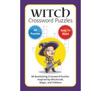 Witch Crossword Puzzles: 60 Bewitching Crossword Puzzles Inspired by Witchcraft, Magic, and Folklore