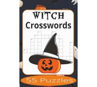 Witch Crossword Puzzles: Crossword Puzzles Easy to Read Print about Witches, Halloween, Midieval and More | 6x9 inches, 110 pages | 55 Puzzles | Gift for Vacations, Holiday, and Spare Time.