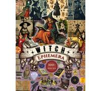 Witch Ephemera: An Amazing Piece Collection of Witch Ephemera for Junk Journals, Scrapbooking, Decoupage, Collage and Many Other Paper Crafts