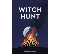 Witch Hunt: 100 True Stories of Real-Life Witches