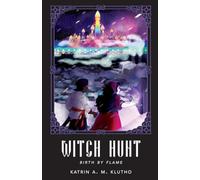 Witch Hunt: Birth by Flame