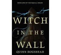 Witch in the Wall: Book I