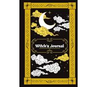 Witch Journal: Empty Grimoire for Wiccans, Pagans, Mages | Black & Gold Celestial Notebook for Witchcraft | Moon & Stars