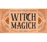 Witch Magick: Messages d'une sorcière voyageuse