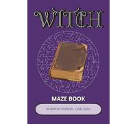 Witch Maze Book: 50 Witchy Maze Puzzles in 5 Different Shapes Inspired by Exploration, Symbols & Hidden Paths | Easy-to-Read Maze Challenges
