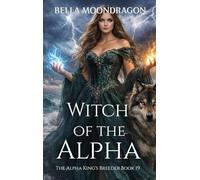 Witch of the Alpha: The Alpha King's Breeder Book 19