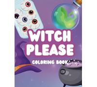 Witch Please: A Cute Coloring Book for Kids