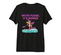 Witch Please It's Summer Surfing Beach Divertente Tee Maglietta Premium