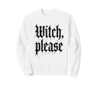 Witch, Please - Stregoneria Divertente per Ragazze, Halloween, da Donna Felpa
