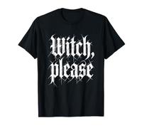 Witch, Please - Stregoneria Divertente per Ragazze, Halloween, da Donna Maglietta