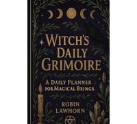 Witch’s Daily Grimoire: A Daily Planner for Magical Beings