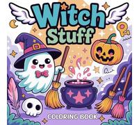 Witch Stuff Coloring Book: A Magical Collection of Spooky and Enchanting Designs for Relaxation. Bold & Easy Cute Halloween for All Ages!