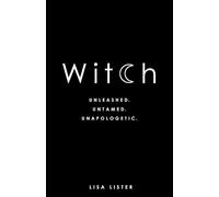 Witch: Unleashed. Untamed. Unapologetic. [Lingua inglese]