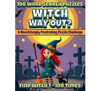 Witch Way Out?: A Bewitching Word Search Puzzle Challenge: 100 Spooky Puzzles Where You Hunt for the Word WITCH Again and Again