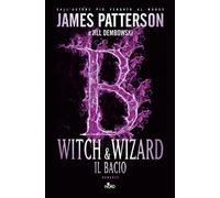 Witch & Wizard. Il bacio