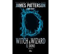 Witch & Wizard. Il dono